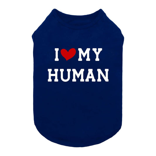 I Love My Human Dog Shirt
