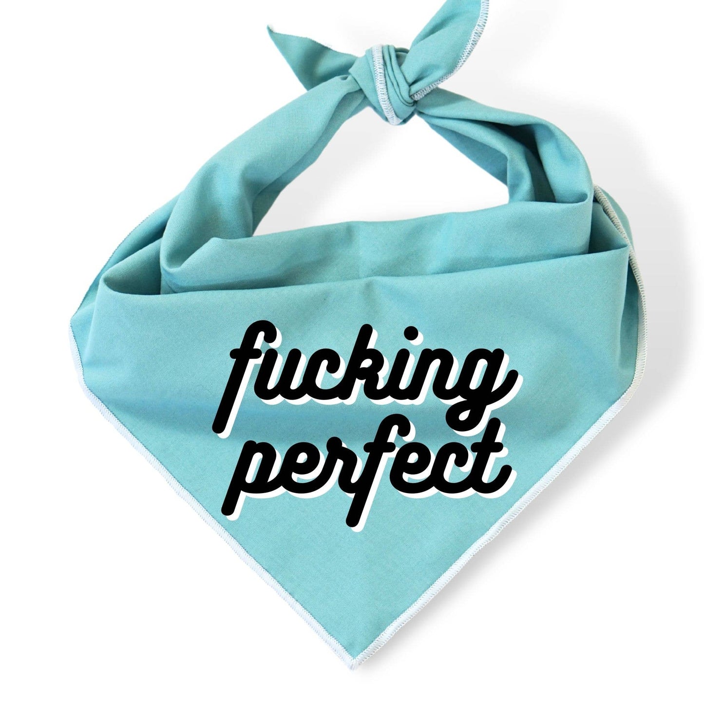 "F*cking Perfect" Funny and Sassy Dog Bandana