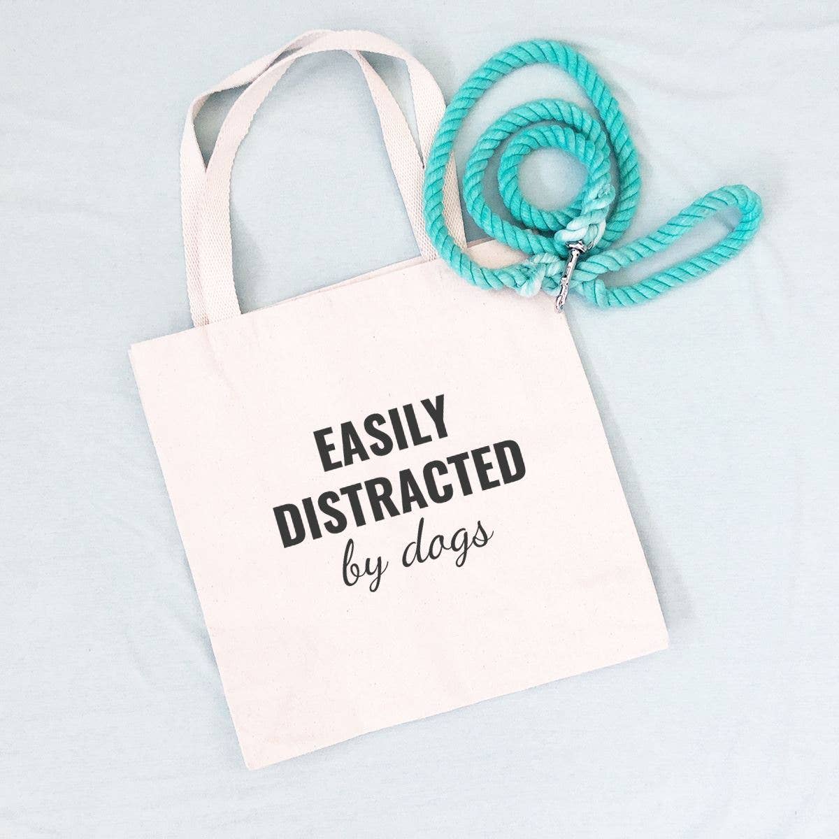 Easily Distracted by Dogs Tote Bag