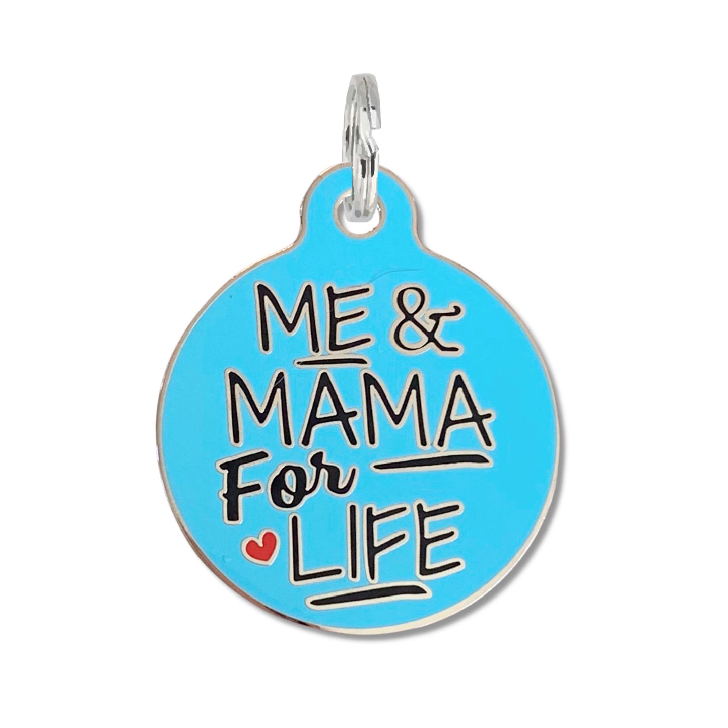 Me and Mama for Life - Pet ID Tag