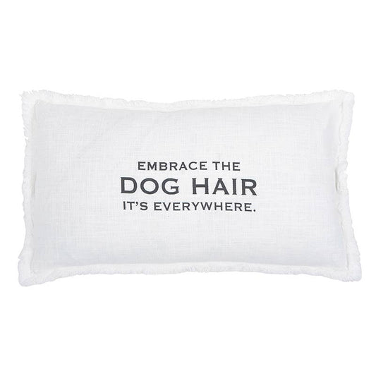 Pillow - Embrace the Dog Hair