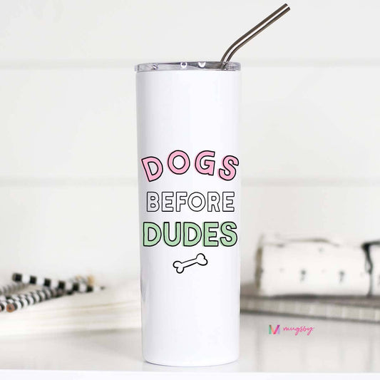Dogs Before Dudes Stainless Steel Travel Cup