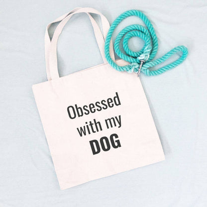 Obsessed With My Dog Tote