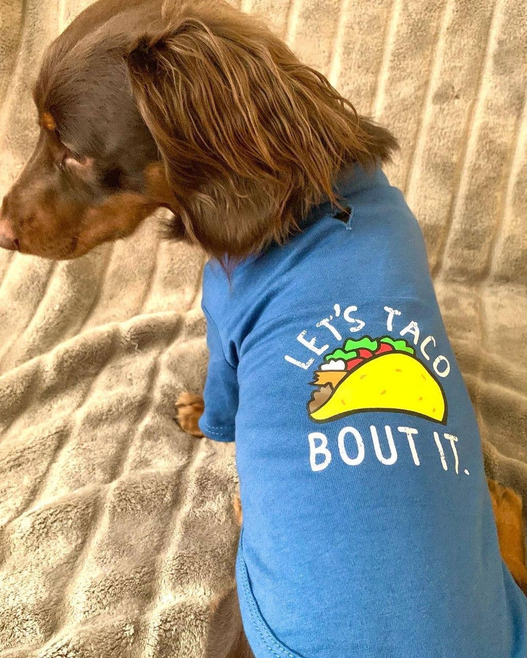 "Let's Taco Bout It" Dog Tshirt