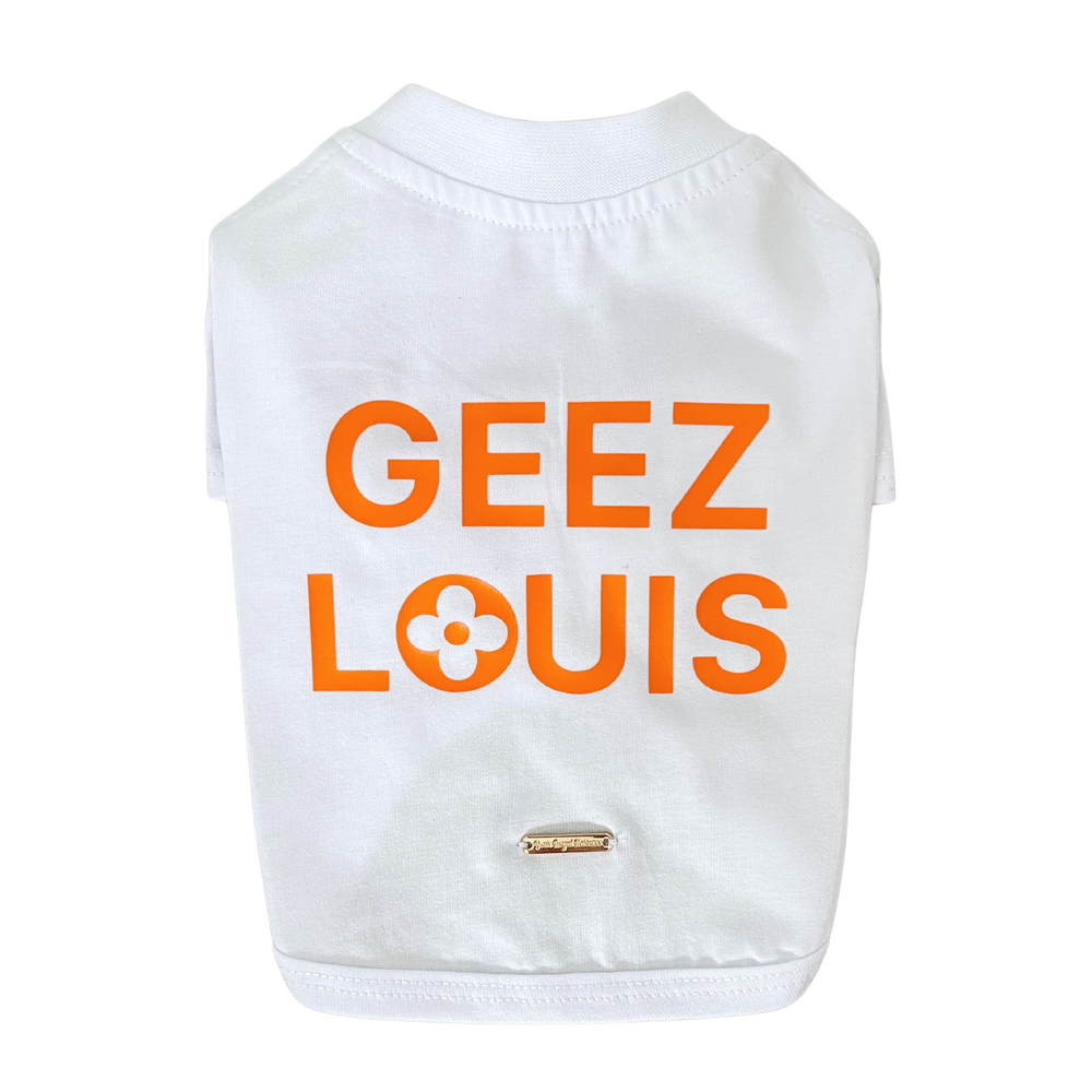 Geez Louis Dog T-Shirt