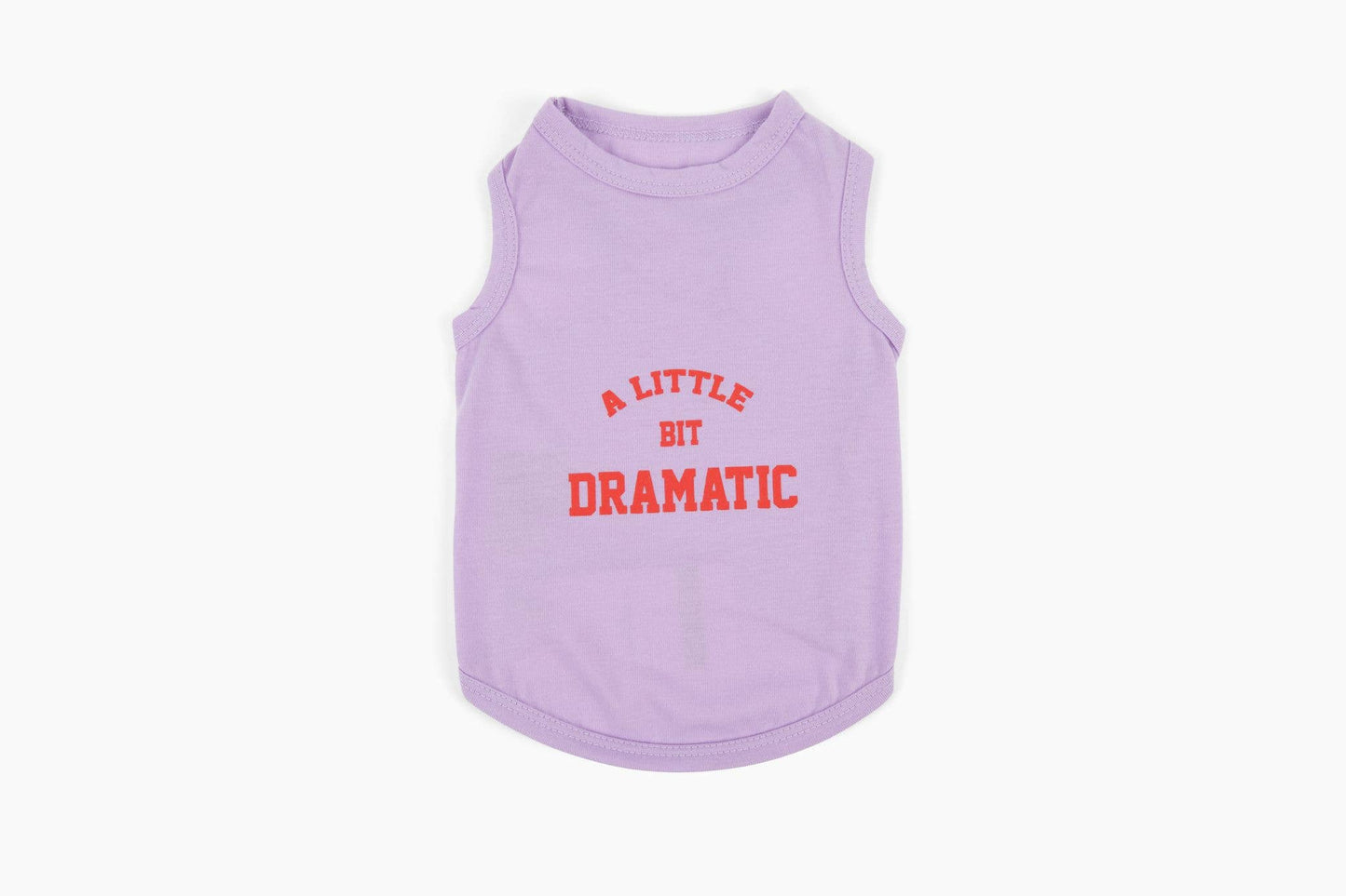 "A Little Bit Dramatic" Sleeveless Dog T-Shirt