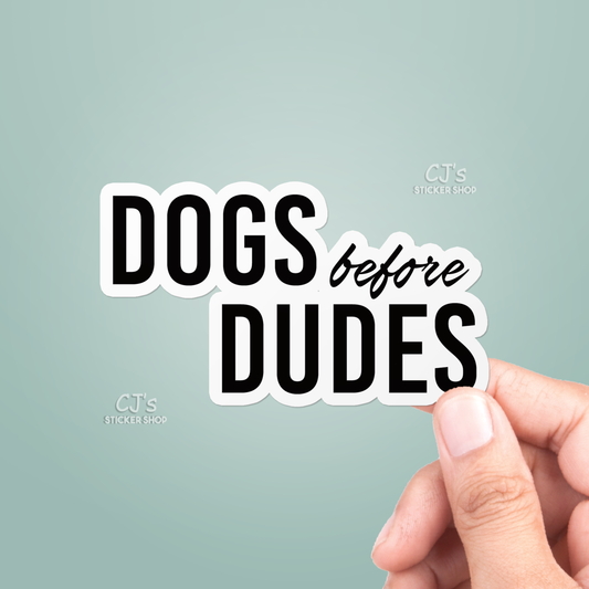 Dogs Before Dudes Sticker Vinyl Decal