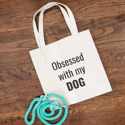 Obsessed With My Dog Tote