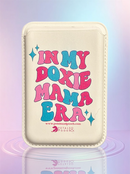 In My Doxie Mama Era Mag-Safe Wallet