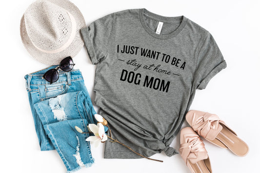 Camiseta "Solo quiero ser una mamá de perro que se queda en casa"