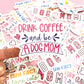 Drink Coffee & Be a Dog Mom Die Cut Sticker