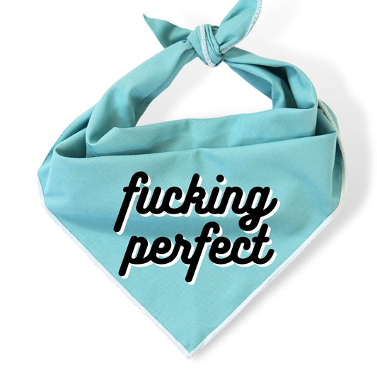 Bandana para perro divertida y atrevida "F*cking Perfect"