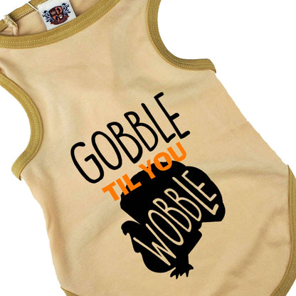 Gobble Til Ya Wobble Dog Shirt