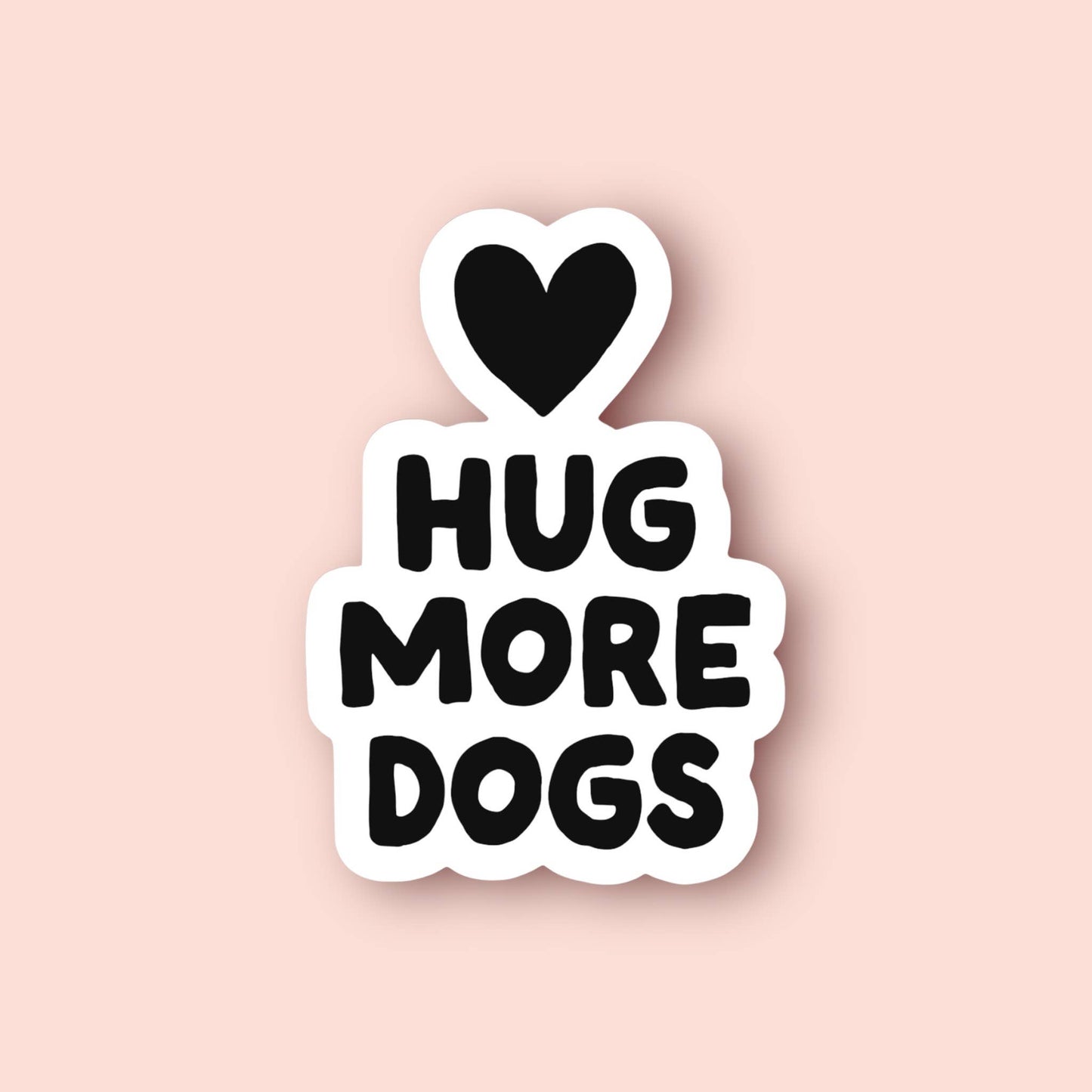 Hug More Dogs Sticker
