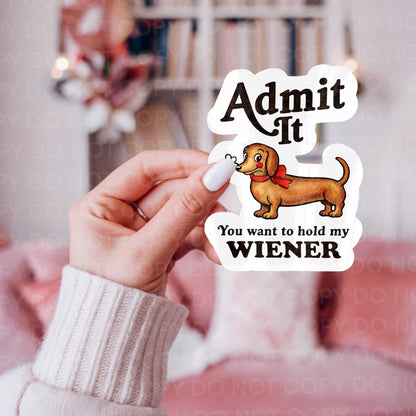 Admit It Wiener Sticker