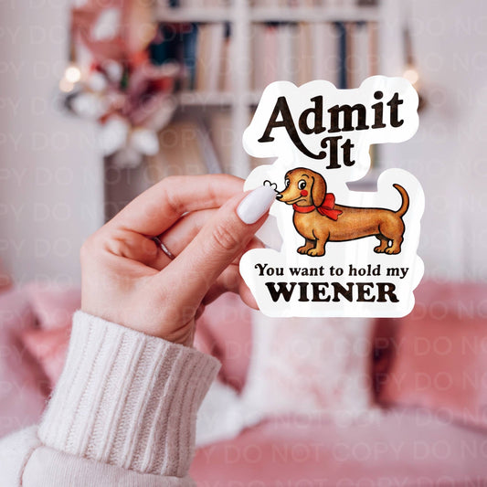 Admit It Wiener Sticker