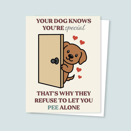 Your Dog Knows You’re Special Dog Greeting Card