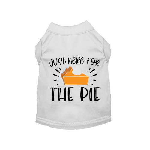 Just Here for the Pie - Dog Shirt